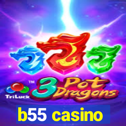 b55 casino